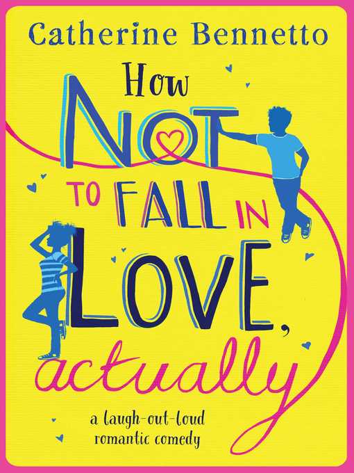 Title details for How Not to Fall in Love, Actually by Catherine Bennetto - Wait list